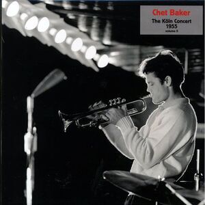 Chet Baker - The Koln Concert 1955 Volume 2 - Vinyl LP